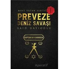Preveze Deniz Savaşı - Mavi Vatan Serisi 1 - Said Dayıoğlu - Otantik Kitap