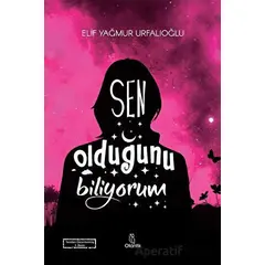 Sen Olduğunu Biliyorum - Elif Yağmur Urfalıoğlu - Otantik Kitap