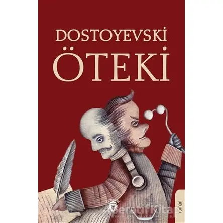 Öteki - Fyodor Mihayloviç Dostoyevski - Dorlion Yayınları