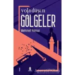 Yola Düşen Gölgeler - Mehmet Yılmaz - Roza Yayınevi