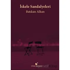 İskele Sandalyeleri - Batıkan Alkan - Öteki Yayınevi