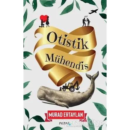 Otistik Mühendis - Murad Ertaylan - P Kitap Yayıncılık