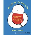 Bu Kitap Senin İçin - Worry Lines - Serenad Yayınevi