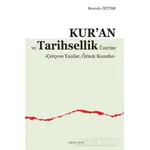 Kur’an ve Tarihsellik Üzerine - Mustafa Öztürk - Ankara Okulu Yayınları