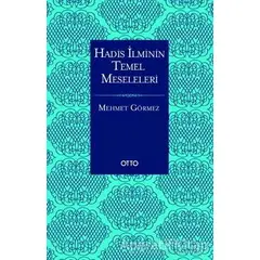 Hadis İlminin Temel Meseleleri (Karton Kapak) - Mehmet Görmez - Otto Yayınları