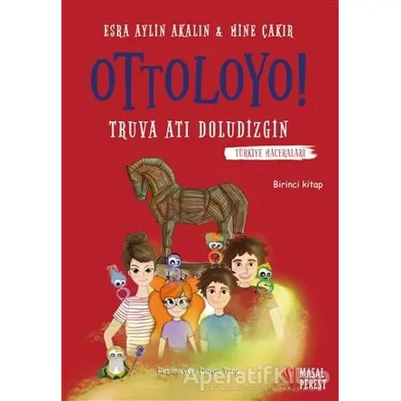 Ottoloyo - Truva Atı Doludizgin - Esra Aylin Akalın - Masalperest