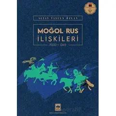 Moğol - Rus İlişkileri (1223-1341) - Altay Tayfun Özcan - Ötüken Neşriyat