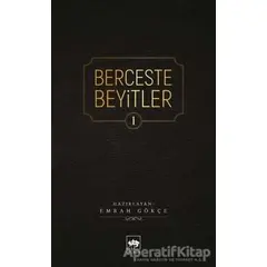 Berceste Beyitler 1 - Emrah Gökçe - Ötüken Neşriyat