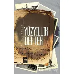 Yüzyıllık Defter - Kübra Pehlivan - Ötüken Neşriyat