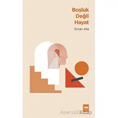 Boşluk Değil Hayat - Ercan Ata - Ötüken Neşriyat