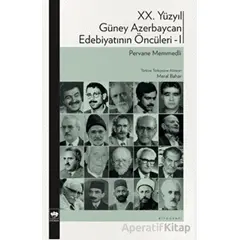 XX. Yüzyıl Güney Azerbaycan Edebiyatının Öncüleri - I - Pervane Memmedli - Ötüken Neşriyat