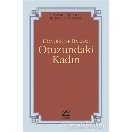 Otuzundaki Kadın - Honore de Balzac - İletişim Yayınevi