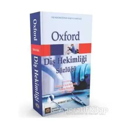 Oxford Diş Hekimliği Sözlüğü - Robert Ireland - İstanbul Tıp Kitabevi