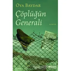 Çöplüğün Generali - Oya Baydar - Can Yayınları