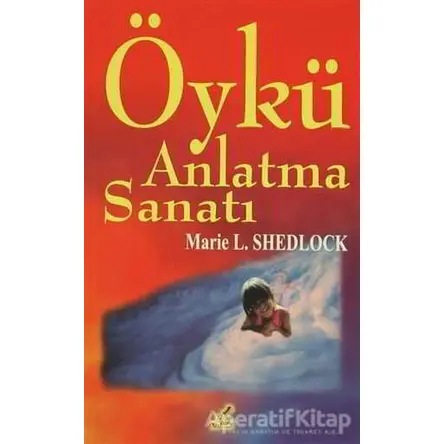 Öykü Anlatma Sanatı - Marie L. Shedlock - Yeryüzü Yayınevi