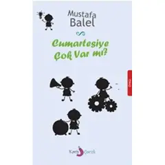 Cumartesiye Çok Var mı? Mustafa Balel - Kavis Kitap