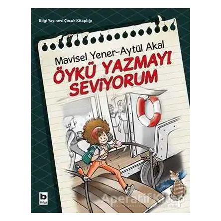 Öykü Yazmayı Seviyorum - Aytül Akal - Bilgi Yayınevi