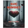 Suç Kimde? - İsmet Çallıbay - Liman Yayınevi