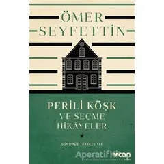 Perili Köşk ve Seçme Hikayeler - Ömer Seyfettin - Can Yayınları