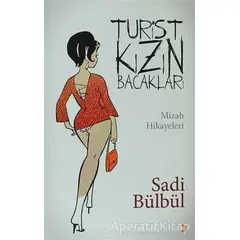 Turist Kızın Bacakları - Sadi Bülbül - Cinius Yayınları