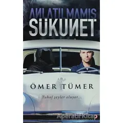 Anlatılmamış Sükunet - Ömer Tümer - Cinius Yayınları