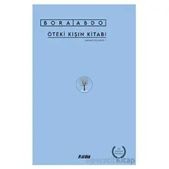 Öteki Kışın Kitabı - Bora Abdo - Aylak Adam Kültür Sanat Yayıncılık