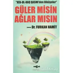 Ata-Ul-Haq Qasmiden Hikayeler - Güler Misin Ağlar Mısın - Ata-Ul-Haq Qasmi - Akçağ Yayınları