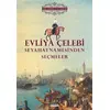 Evliya Çelebi Seyahatnamesinden Seçmeler - Evliya Çelebi - Yörünge Yayınları