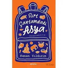 Sırt Çantamdaki Asya - Kenan Yıldırım - Epona Kitap