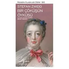 Bir Çöküşün Öyküsü - Stefan Zweig - İş Bankası Kültür Yayınları