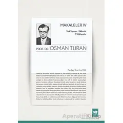 Makaleler - 4 - Osman Turan - Ötüken Neşriyat