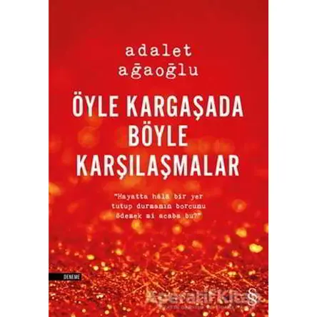 Öyle Kargaşada Böyle Karşılaşmalar - Adalet Ağaoğlu - Everest Yayınları