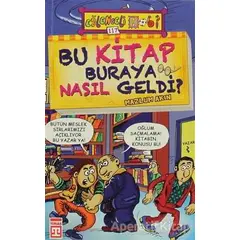 Bu Kitap Buraya Nasıl Geldi? - Mazlum Akın - Timaş Yayınları