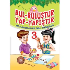 Bul Buluştur Yap Yapıştır 3 - Yasemin Mimir - Yumurcak Yayınları