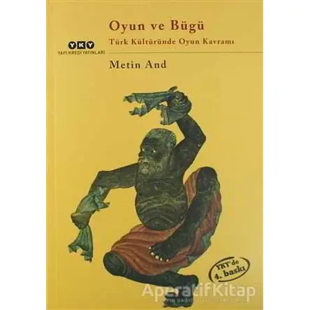 Oyun ve Bügü - Metin And - Yapı Kredi Yayınları