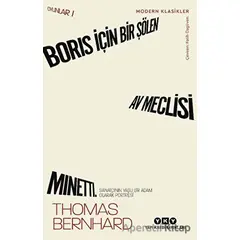 Boris İçin Bir Şölen, Av Meclisi, Minetti - Oyunlar 1 - Thomas Bernhard - Yapı Kredi Yayınları