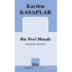 Bir Peri Masalı (Radyum Kızları) - Karden Kasaplar - Mitos Boyut Yayınları