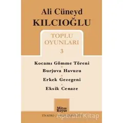 Ali Cüneyd Kılcıoğlu Toplu Oyunları 3 - Ali Cüneyd Kılcıoğlu - Mitos Boyut Yayınları