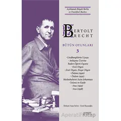 Bertolt Brecht Bütün Oyunları 3 - Bertolt Brecht - Everest Yayınları