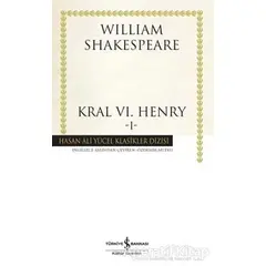 Kral 6. Henry - 1 - William Shakespeare - İş Bankası Kültür Yayınları