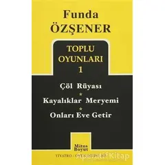 Funda Özşener Toplu Oyunları 1 - Funda Özşener - Mitos Boyut Yayınları