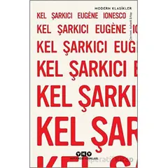 Kel Şarkıcı - Eugene Ionesco - Yapı Kredi Yayınları