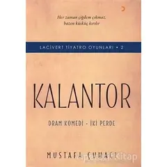 Kalantor - Lacivert Tiyatro Oyunları 2 - Mustafa Çuhacı - Cinius Yayınları