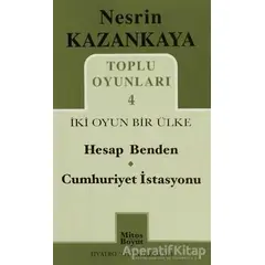 Toplu Oyunları 4 İki Oyun Bir Ülke - Nesrin Kazankaya - Mitos Boyut Yayınları