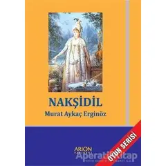 Nakşidil - Murat Aykaç Erginöz - Arion Yayınevi