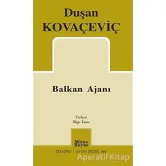 Balkan Ajanı - Dusan Kovaçeviç - Mitos Boyut Yayınları