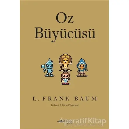 Oz Büyücüsü - L. Frank Baum - Tefrika Yayınları