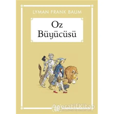 Oz Büyücüsü - Lyman Frank Baum - Arkadaş Yayınları