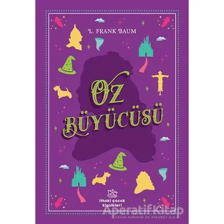 Oz Büyücüsü - Lyman Frank Baum - İthaki Çocuk Yayınları