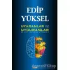 Uyaranlar ve Uyduranlar - Edip Yüksel - Ozan Yayıncılık